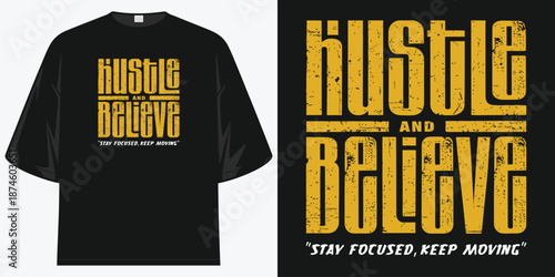 hustle and believe stay focused keep moving motivation t shirt design gym workout fitness apparel for men and women t shirt design vector illustration artwork