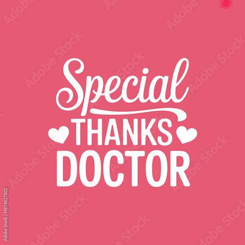 Special Thanks Doctor Appreciation Message in White Text