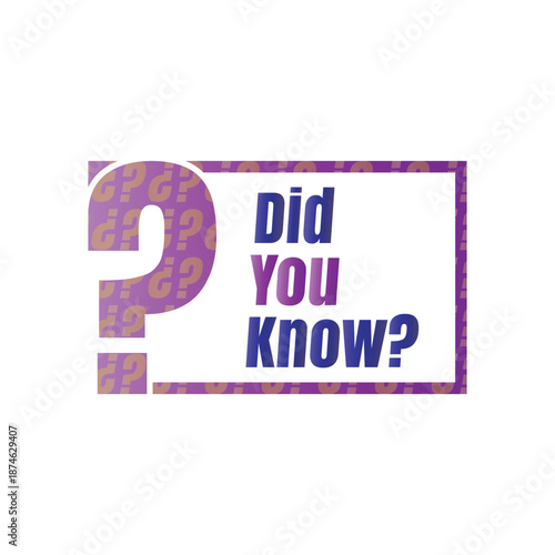 Did you know fun fact question icon illustration design, Have you heard yet sign illustration template, Do you know explanation and education sign