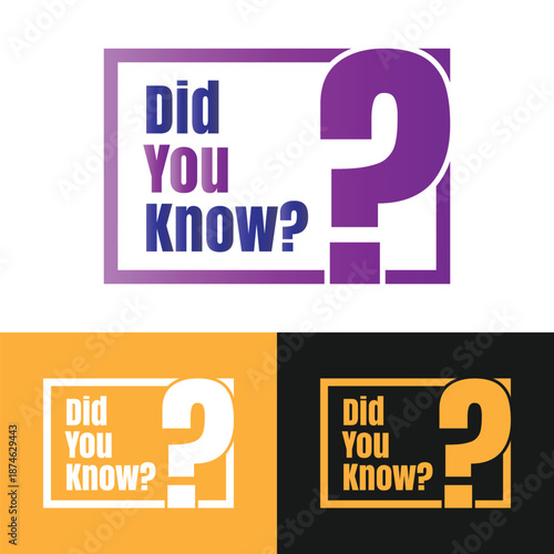 Did you know fun fact question icon illustration design, Have you heard yet sign illustration template, Do you know explanation and education sign