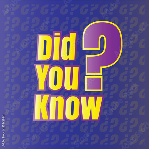 Did you know fun fact question icon illustration design, Have you heard yet sign illustration template, Do you know explanation and education sign