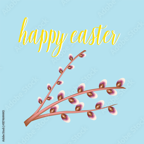 Easter greeting card with lettering “Happy Easter” and willow branches with soft catkins. Traditional symbol of Palm Sunday and Easter in Eastern Europe. Minimalistic vector style on blue background