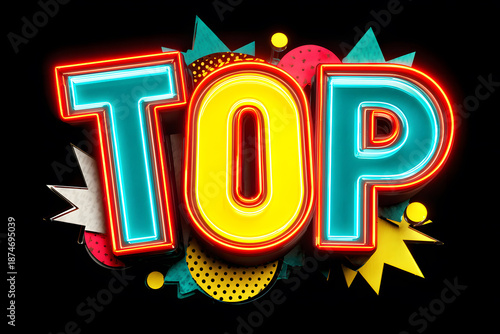 Bright and colorful neon sign proclaiming top in a playful, vibrant style against a black background