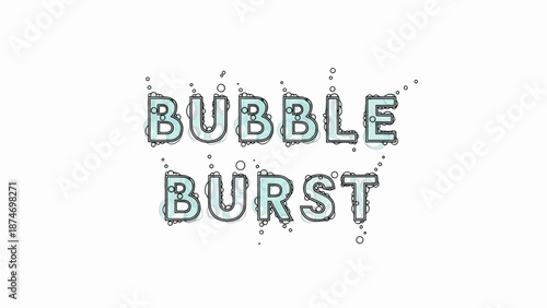 Popping bubble burst text with bubbles blue graphic