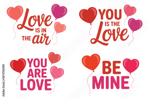 A collection of Valentine's Day stickers with heart balloons and loving phrases on a white background