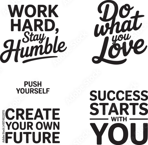 Inspiring set of motivational typography quotes promoting hard work love creation and personal success