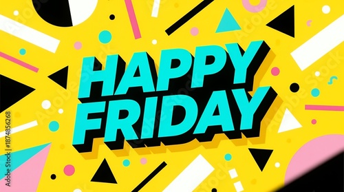 Vibrant pop art Happy Friday celebration poster with geometric confetti