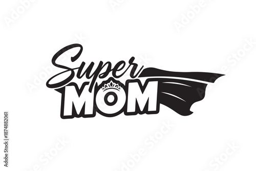 Super mom black typography on isolated on transparent background