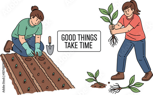 Two Women Gardening with Good Things Take Time Text, Concept of Patience, Sustainable Growth, and Impatience vs Persistence Vector Illustration