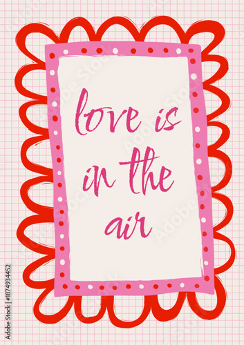 Love is in the air greeting card. Design for Valentine's Day, social media posts, posters and festive message. Whimsical style. Hand draw vector illustration.