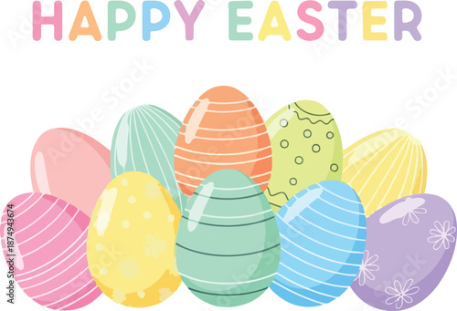 Colorful Easter Eggs Collection with Festive 'Happy Easter' Text, Perfect for Celebrations and Greetings
