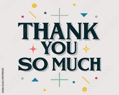 a colorful thank you message with geometric shapes and stars around it