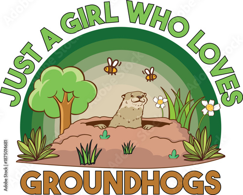 Groundhog Day T-shirt Design, Just a girl who loves groundhogs