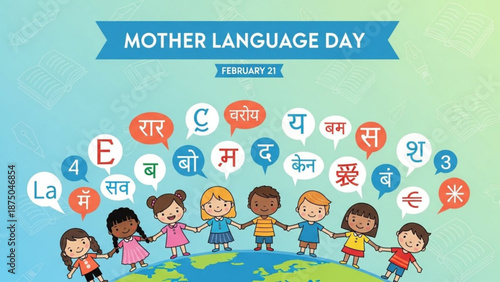 Mother Language Day illustration with diverse children holding hands around the globe surrounded by speech bubbles with various scripts celebrat