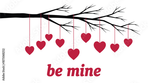 A bare tree branch with red hearts hanging from it, with the words 'be mine' below.
