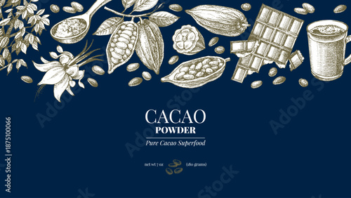 Hand drawn sketch cocoa chocolate product background. Vintage vector illustration of natural healthy food. Packaging design of cacao powder