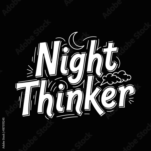 Night Thinker creative typography design with moon and clouds.