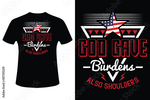 God gave burdens, also shoulders t-shirt design vector