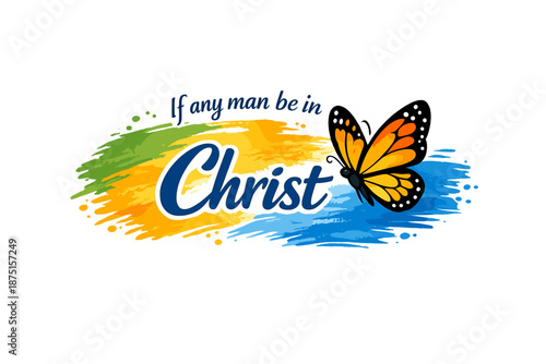 If any man is in Christ, a butterfly on brushstrokes, set against an abstract graphic background