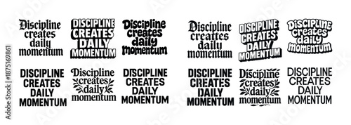 Discipline creates daily momentum: bold typography designs