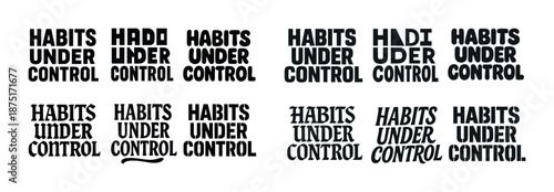 Creative typography designs for 'habits under control' text variations