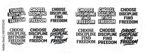 Choose discipline, find freedom variations in bold typography