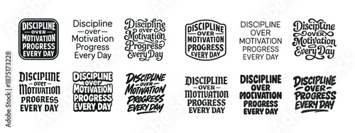 Motivational typography designs emphasizing discipline over motivation and progress every day