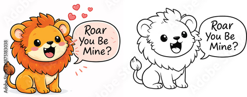 Adorable vector picture of a cartoon lion with a coloring page outline For Valentine's Day, a happy animal character says, Roar, You Be Mine with hearts