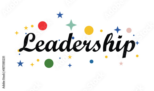 Creative Leadership Typography with Colorful Stars and Dots. Inspirational Leadership Word Design with Decorative Elements