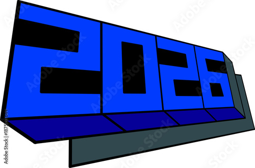 Modern 3D digital number display showing year 2026 in bold blue blocks, futuristic style with perspective view, isolated on white background.