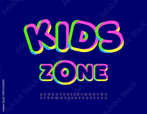 Vector Bright poster Kids Zone. Joyful Children Font. Colorful Rounded Alphabet Letters and Numbers set.