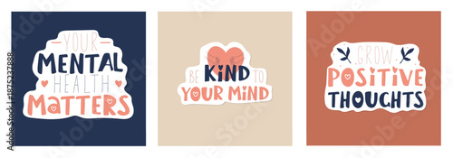 Set of motivation positive posters with handwritten lettering. Mental health support quote. Vector hand drawn calligraphy, card template