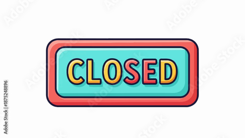 A rectangular sign with the word "CLOSED" in colorful letters