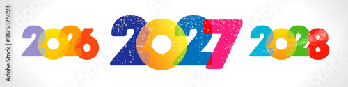 Happy New Year 2026, 2027 and 2028 colorful set. Bold style number with abstract shiny elements