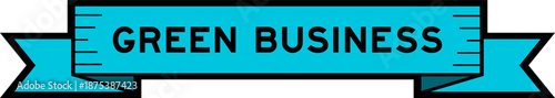 Ribbon label banner with word green business in blue color on white background