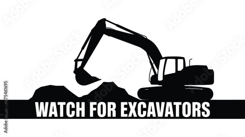 Warning sign with excavator silhouette and watch for excavators text