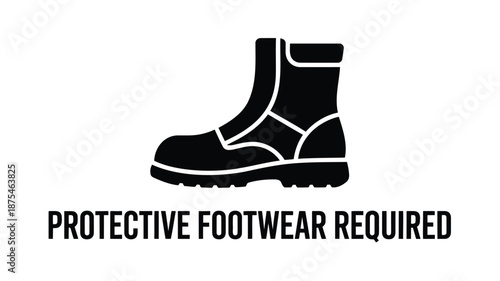 Protective footwear required sign with safety boot