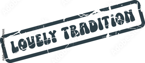 Distressed blue rubber stamp displaying the significant words Lovely Tradition for cultural heritage