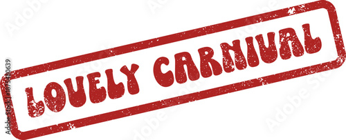 Distressed red rubber stamp displaying the joyful words Lovely Carnival for festive event invitations