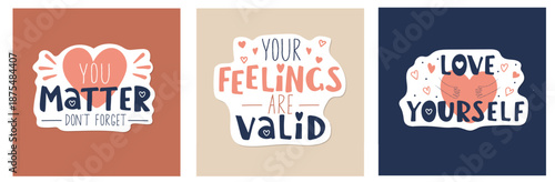 Set of motivation positive posters with handwritten lettering. Mental health support quote. Vector hand drawn calligraphy, card template