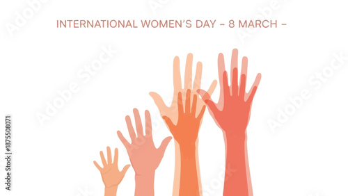 Diverse hands raised for international women's day on march 8th symbolizing unity and empowerment