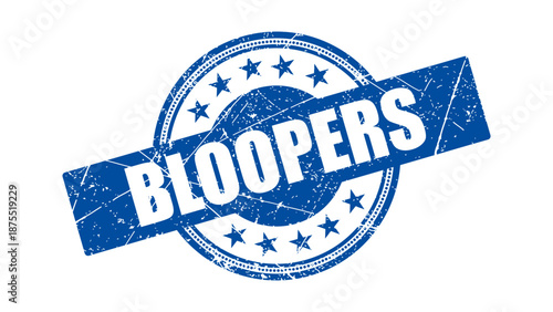 Bloopers stamp with grunge texture