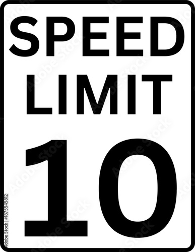 Speed limit 10 mph traffic sign