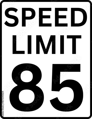 Speed limit 85 mph traffic sign