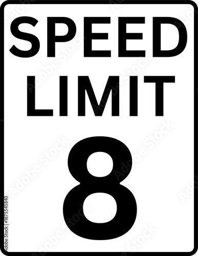 Speed limit 8 mph traffic sign