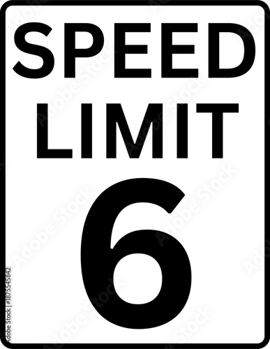 Speed limit 6 mph traffic sign
