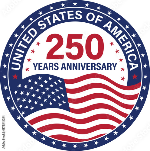 United States 250 Years Anniversary Round Badge – Patriotic Vector Emblem