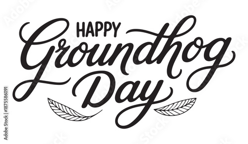 Happy Groundhog Day Greeting with Leaves