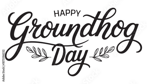 Happy Groundhog Day Calligraphy
