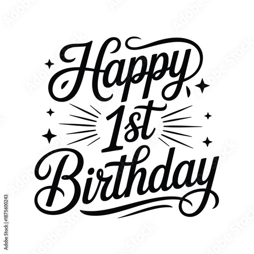 happy 1st birthday celebration with elegant calligraphy and sparkles